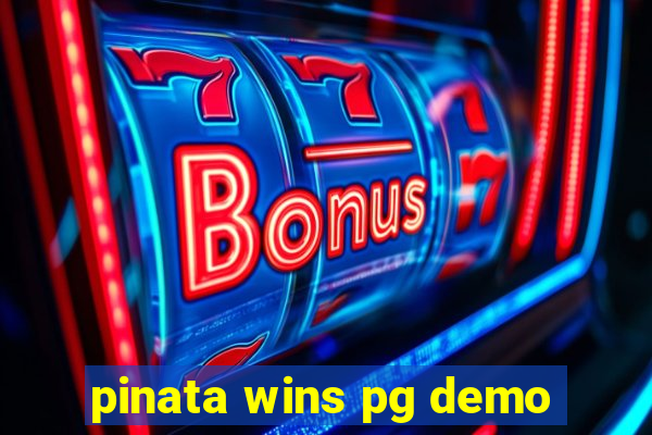 pinata wins pg demo