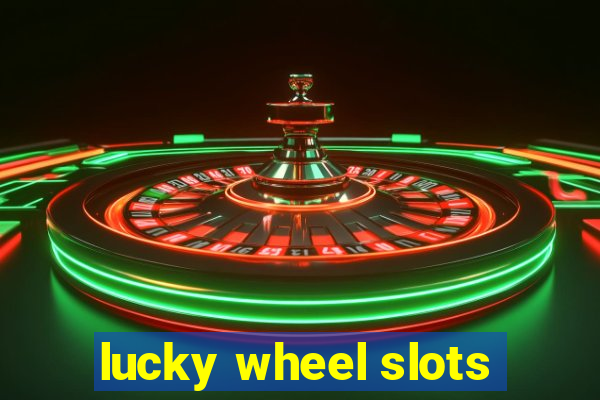 lucky wheel slots