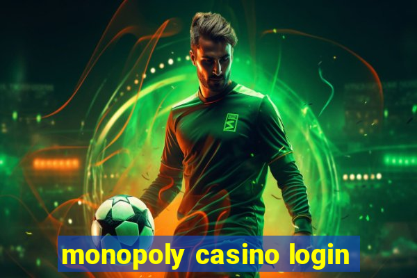 monopoly casino login