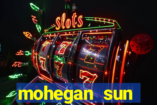 mohegan sun connecticut casino