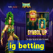 ig betting