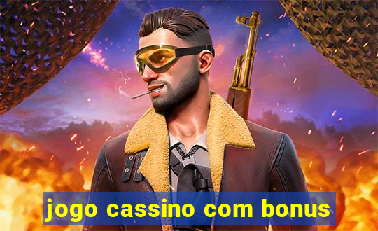 jogo cassino com bonus