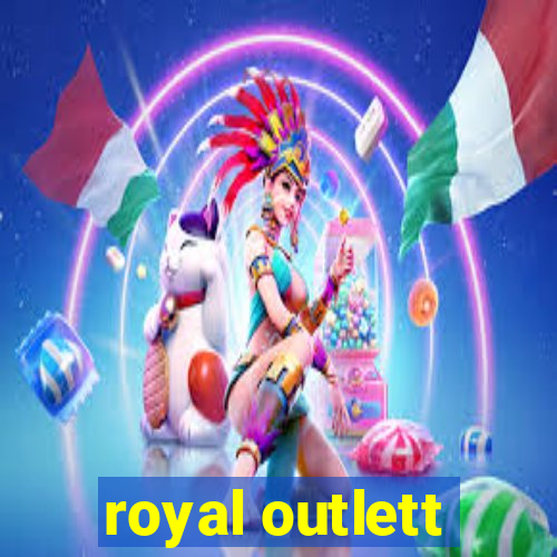 royal outlett