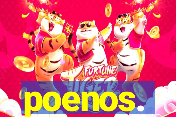 poenos.