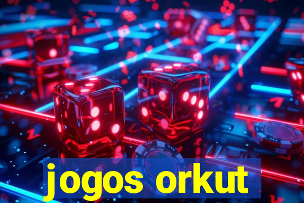 jogos orkut