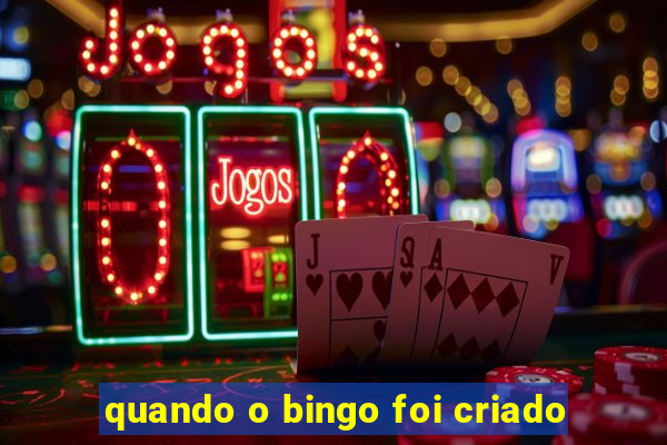 quando o bingo foi criado