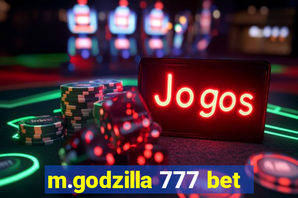 m.godzilla 777 bet