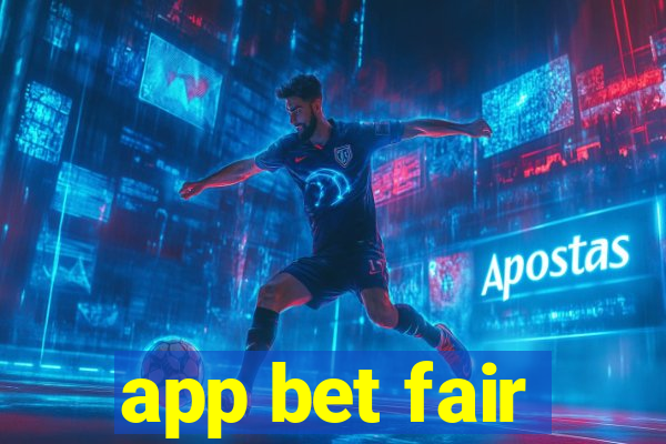 app bet fair