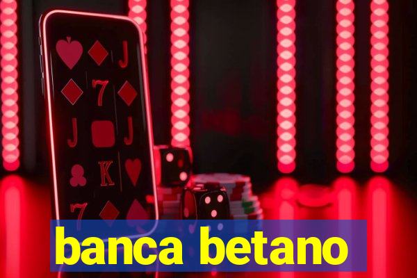 banca betano