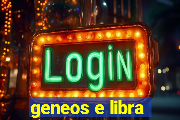 geneos e libra