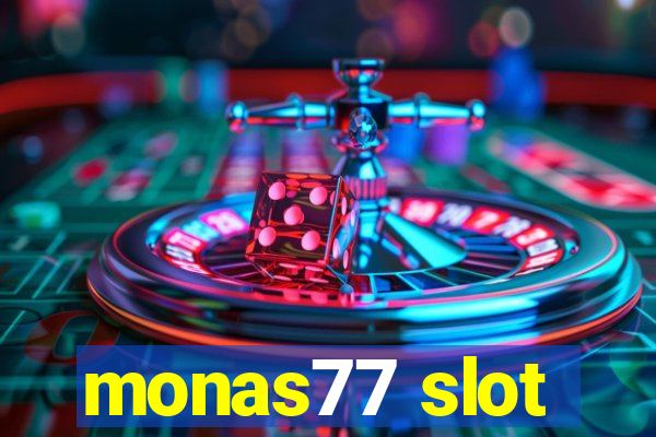 monas77 slot