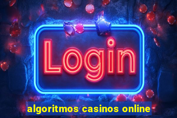 algoritmos casinos online