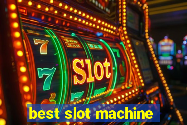 best slot machine