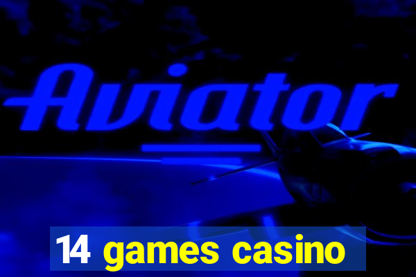 14 games casino