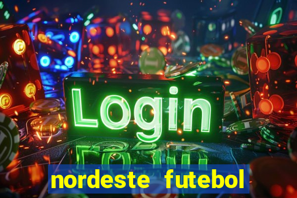 nordeste futebol bet net