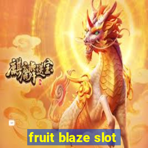 fruit blaze slot