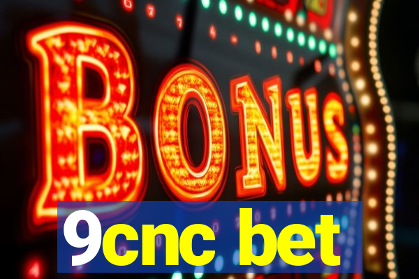 9cnc bet