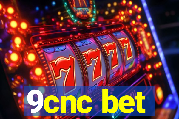 9cnc bet