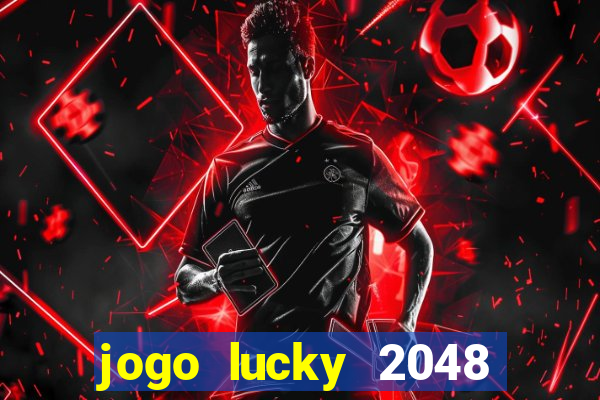 jogo lucky 2048 paga mesmo