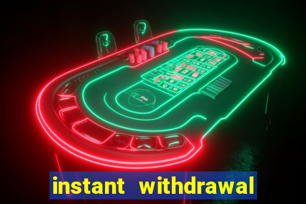 instant withdrawal online casino canada