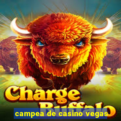 campea de casino vegas