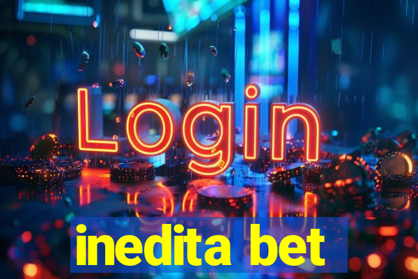 inedita bet