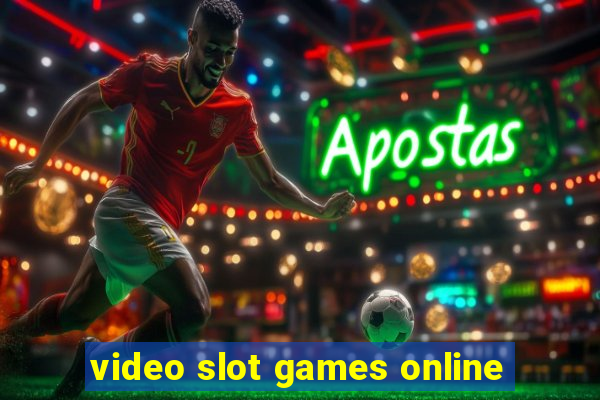 video slot games online