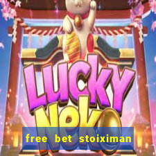 free bet stoiximan τι ειναι