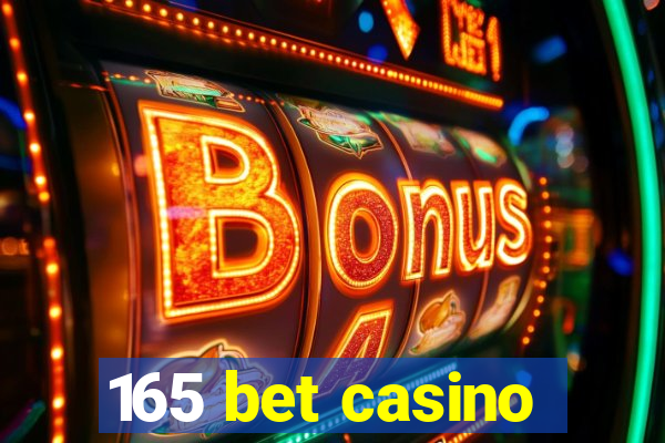 165 bet casino