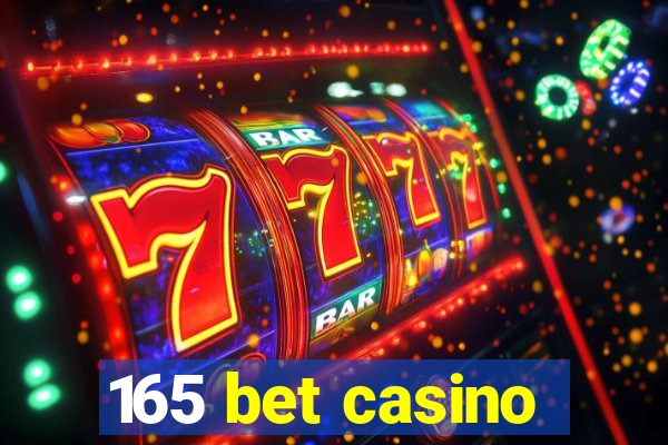 165 bet casino