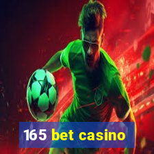 165 bet casino