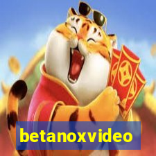 betanoxvideo