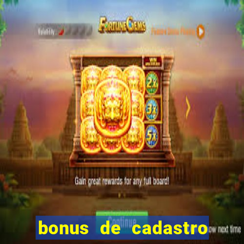 bonus de cadastro fortune tiger