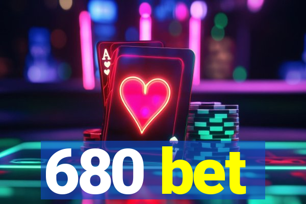 680 bet