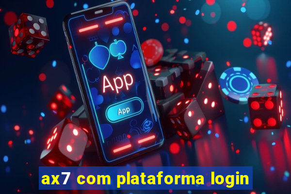 ax7 com plataforma login