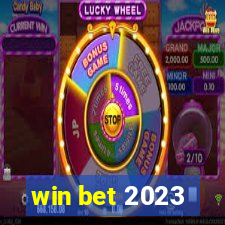 win bet 2023