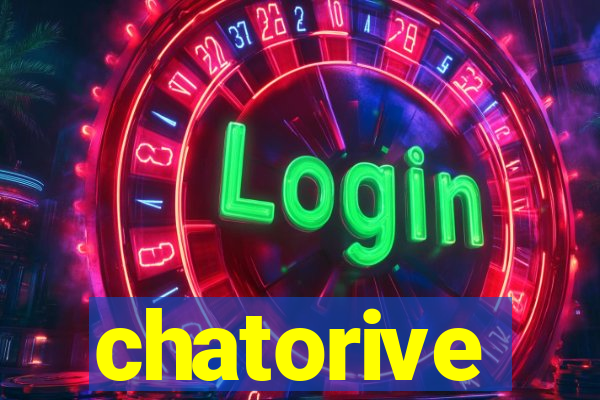 chatorive