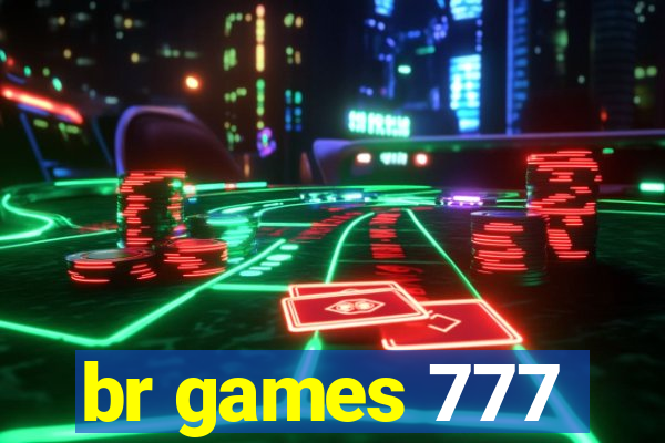 br games 777