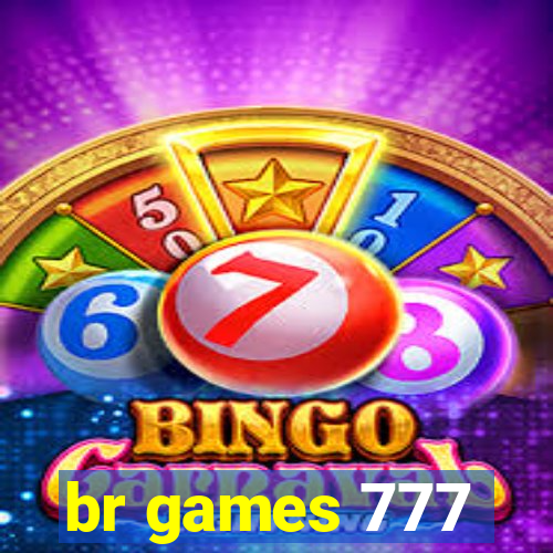 br games 777