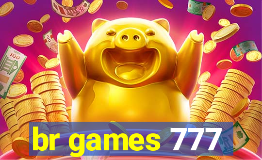 br games 777