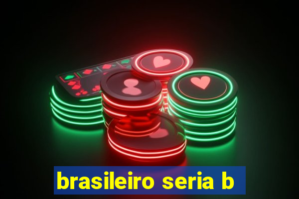 brasileiro seria b