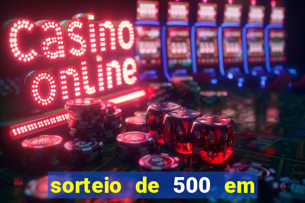 sorteio de 500 em cash toda segunda feira novibet