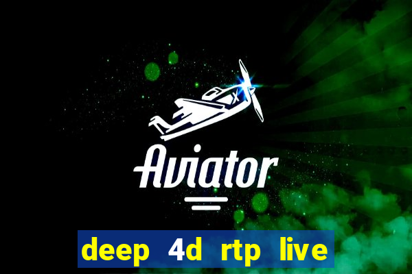 deep 4d rtp live slot online pg soft