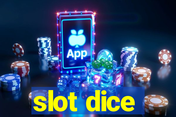 slot dice