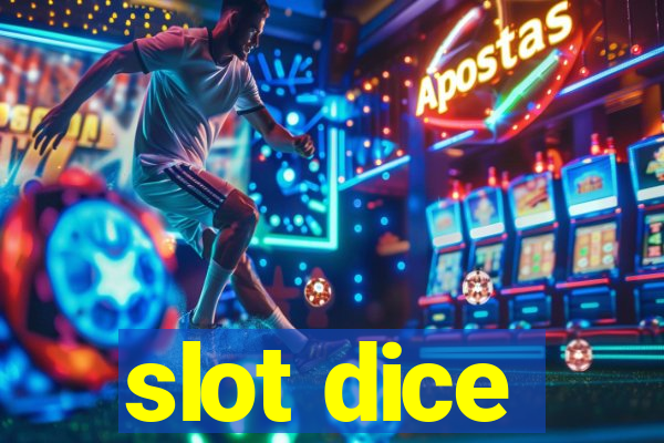 slot dice