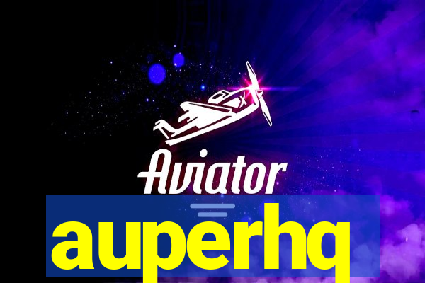 auperhq