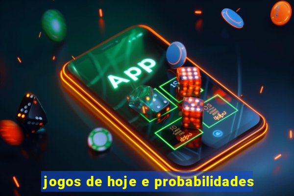 jogos de hoje e probabilidades