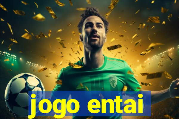 jogo entai