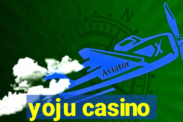 yoju casino