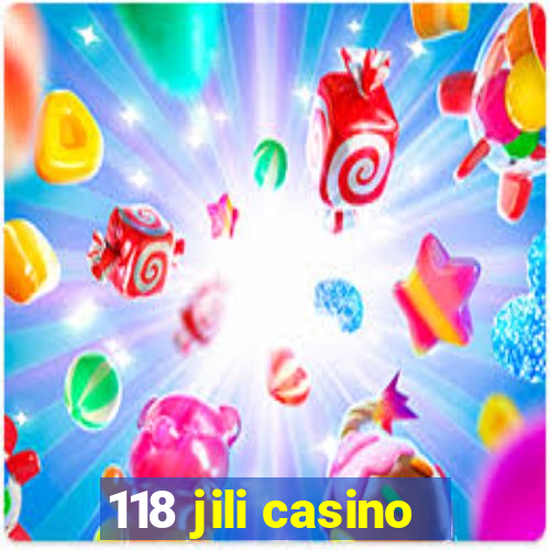 118 jili casino